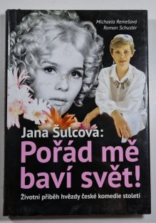 Jana Šulcová - Pořád mě baví svět!