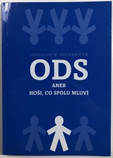 ODS aneb hoši, co spolu mluví