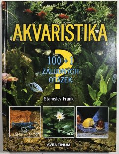 Akvaristika - 100+1 záludných otázek