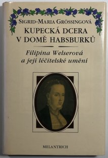 Kupecká dcera v domě Habsburků