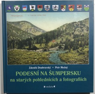 Podesní na Šumpersku na starých pohlednicích a fotografiích