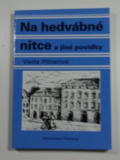 Na hedvábné nitce a jiné povídky