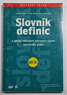 Slovník definic a výklad některých vybraných pojmů stavebního práva II.