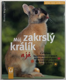 Můj zakrslý králík a já