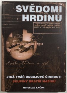 Svědomí hrdinů: Jiná tvář odbojové činnosti skupiny bratří Mašínů