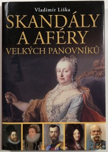 Skandály a aféry velkých panovníků