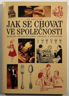 Jak se chovat ve společnosti