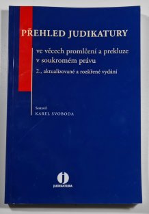 Přehled judikatury ve věcech promlčení a prekluze v soukromém právu