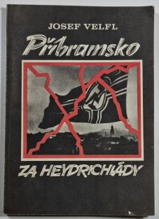 Příbramsko za heydrichiády