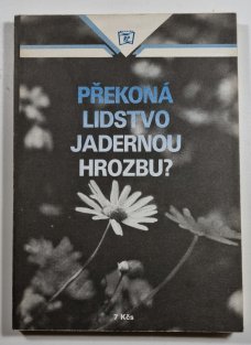 Překoná lidstvo jadernou hrozbu?