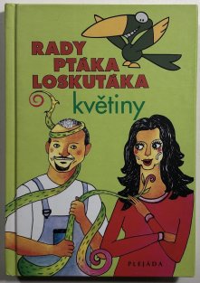 Rady ptáka loskutáka - květiny