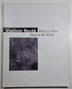 Vladimír Novák - Muž ve větru / Man in the Wind