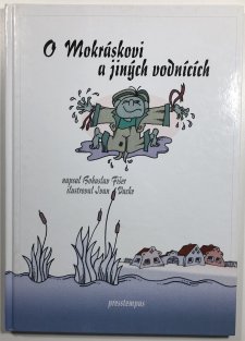 O Mokráskovi a jiných vodnících