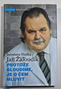 Protože bloudíme, je o čem mluvit