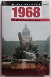 1968 Ve stínu Pražského jara - 