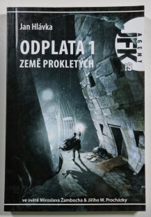 Agent JFK 19 - Odplata 1 - Země prokletých