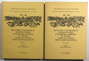 Rectores collegiorum societatis iesu in bohemia, moravia ac silesia usque ad annum MDCCLXXIII iacentum I.+II.