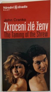 Zkrocení zlé ženy/The Taming of the Shrew - program baletu ND