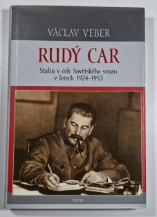 Rudý car - Stalin v čele Sovětského svazu 1924-1953