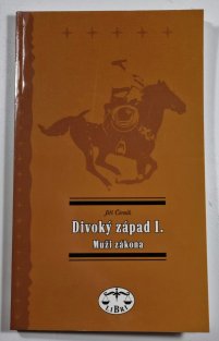 Divoký západ I. - Muži zákona