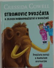 Stromovic dvojčata a jejich dobrodružství v divočině 5 - Dvojčata putují s mamutem srstnatým