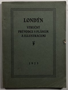 Londýn  - stručný průvodce s plánem a illustracemi