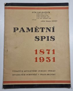 Pamětní spis 1871-1931 - 60 let spolku divadelních ochotníků