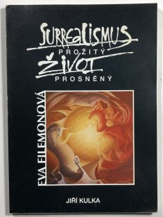 Eva Filemonová - Surrealismus prožitý, život prosněný