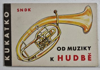 Kukátko - Od muziky k hudbě