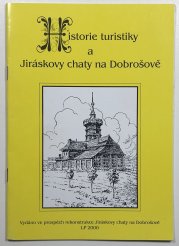 Historie turistiky a Jiráskovy chaty na Dobrošově - 