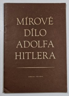 Mírové dílo Adolfa Hitlera