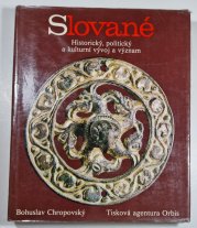 Slované - Historický, politický  a kulturní vývoj a význam