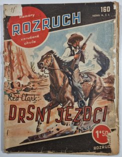 Rozruch 160 - Drsní jezdci