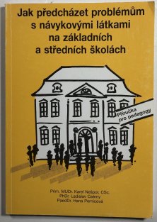 Jak předcházet problémům s návykovými látkami na základních a středních školách