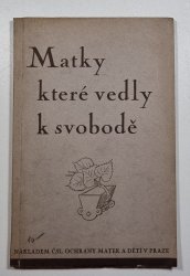 Matky, které vedly k svobodě - 