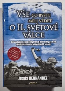 Vše, co byste měli vědět o druhé světové válce 