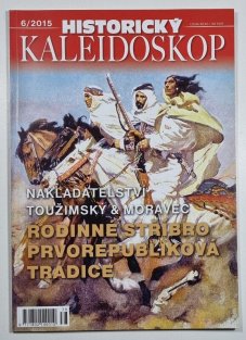 Historický kaleidoskop 6 - 2015  (Toužimský a Moravec, Zd. Burian)