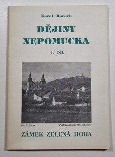 Dějiny Nepomucka 1. - Zámek Zelená Hora