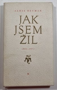 Jak jsem žil 1901-1971