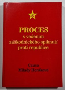 Proces s vedením záškodnického spiknutí proti republice - Horáková a společníci