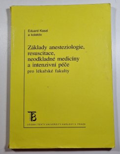 Základy anesteziologie, resuscitace, neodkladné medicíny a intenzivní péče pro lékařské fakulty