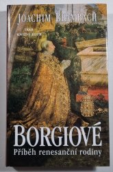 Borgiové - příběh renesanční rodiny - 
