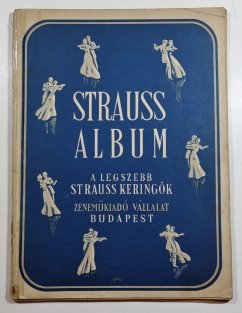 Strauss Album - A legszebb Strauss Keringök ( zongorára - pro klavír )