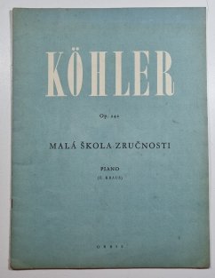 Louis Köhler op. 242 - Malá škola zručnosti