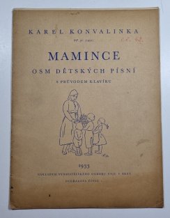 Karel Konvalinka Op. 31 - Mamince - osm dětských písní 