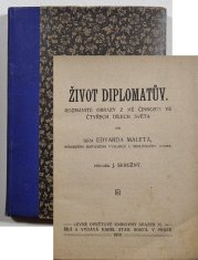 Život diplomatův - Rozmanité obrazy z mé činnosti ve čtyřech dílech světa