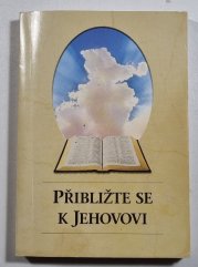 Přibližte se k Jehovovi - 