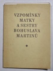 Vzpomínky matky a sestry Bohuslava Martinů - 