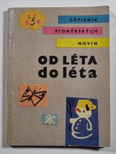 Zápisník pionýrských novin 1962-63 - Od léta do léta