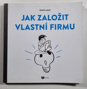 Jak založit vlastní firmu